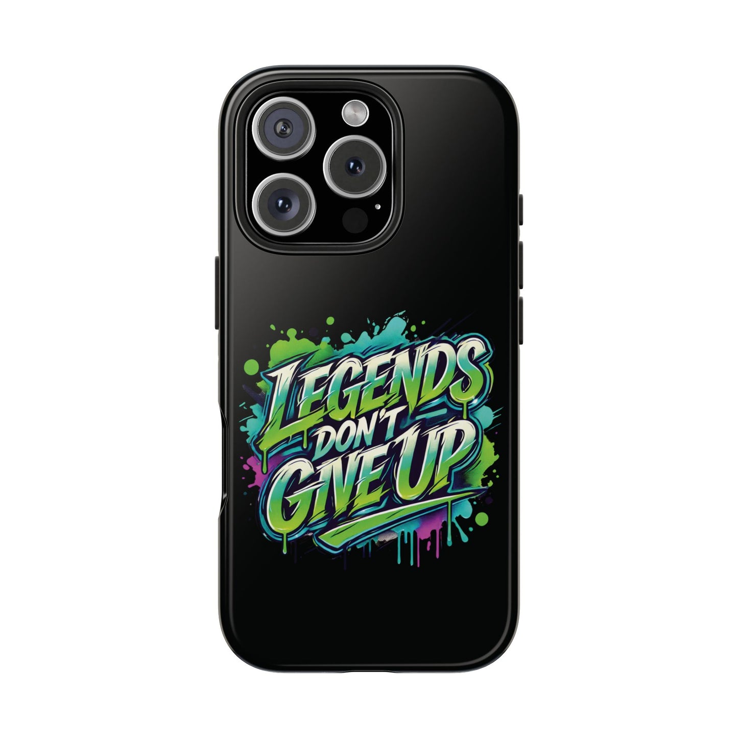 Legends Don't Give Up - Tough Phone Cases