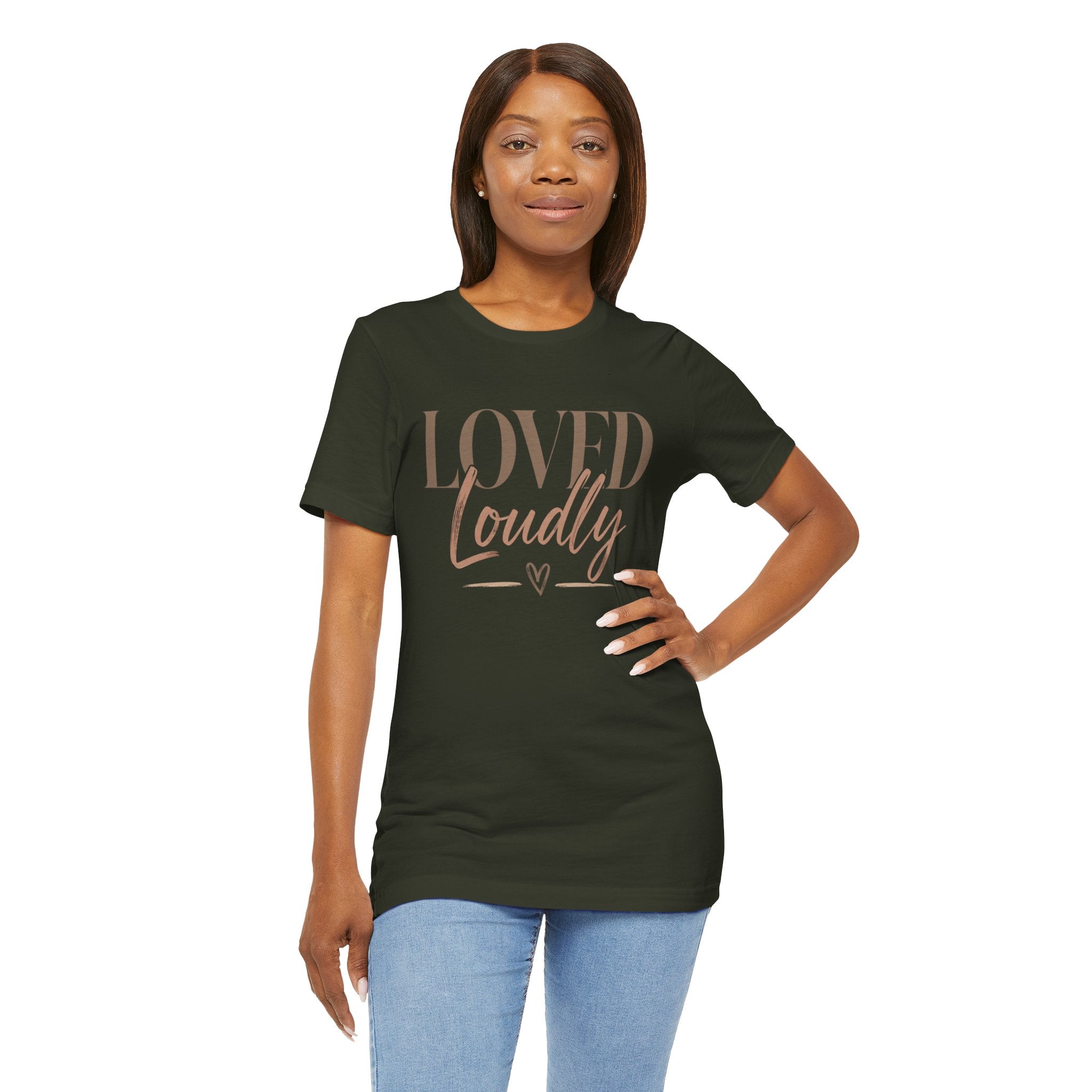 Loved Loudly - Jersey Short Sleeve Tee