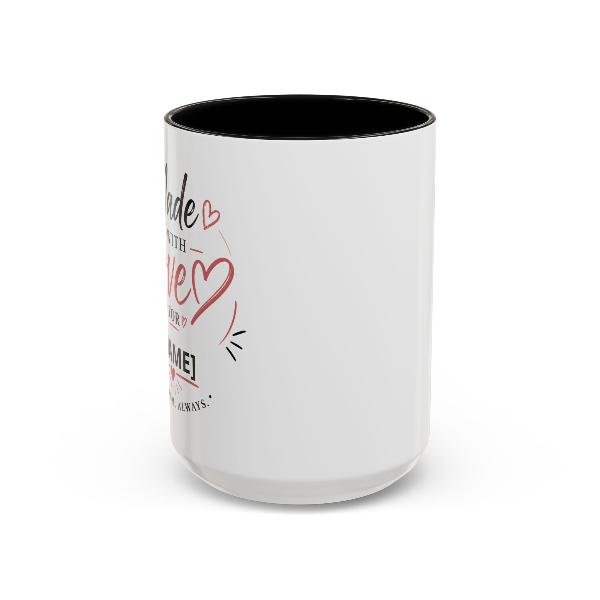 💖 Made With Love For [Name] – Best Mom. Always. - Personalized Accent Coffee Mug