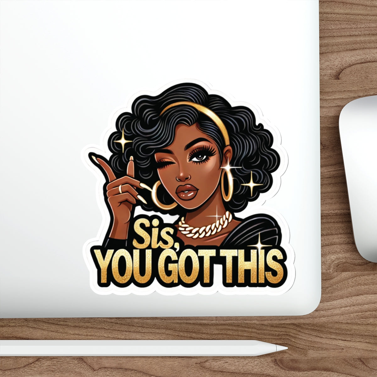 Sis, You Got This - Die-Cut Sticker