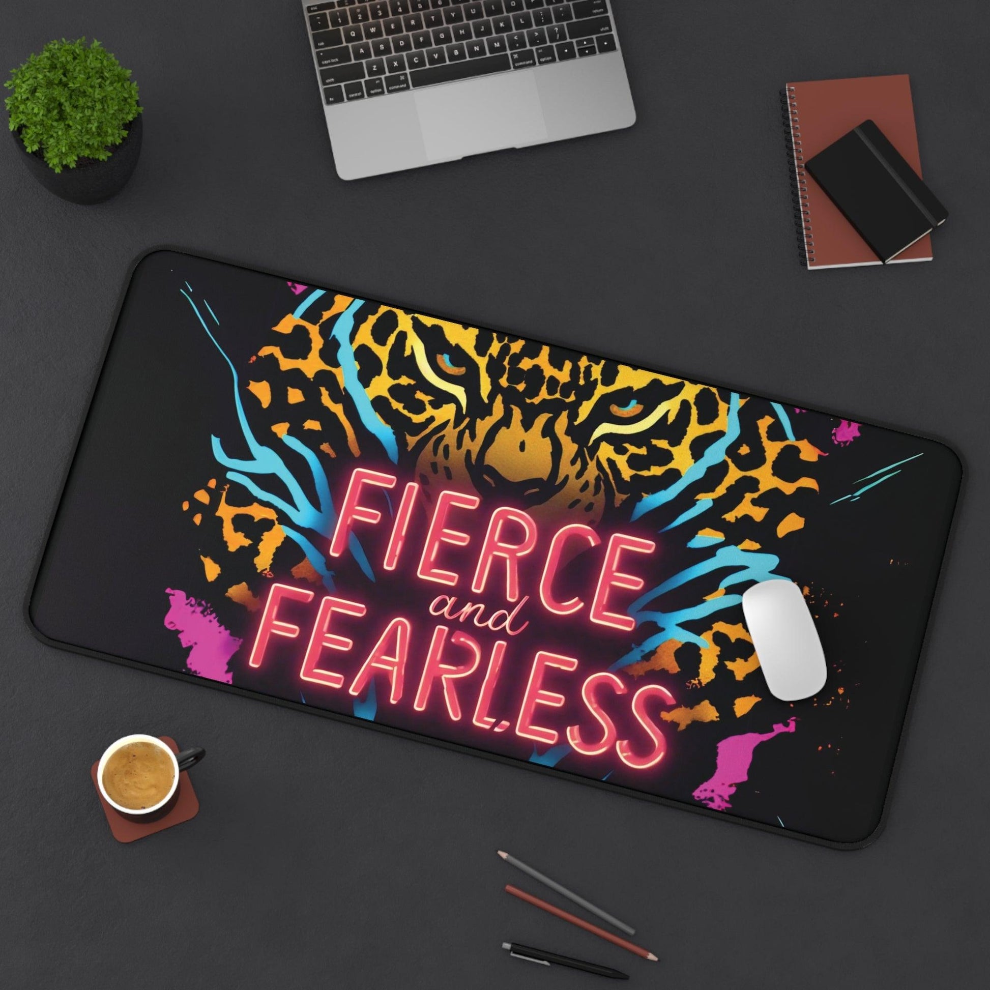 "Fierce & Fearless" - Desk Mat - Creatively Designed Shop