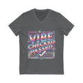 Vibe Checked Passed - Unisex Jersey Short Sleeve V-Neck Tee