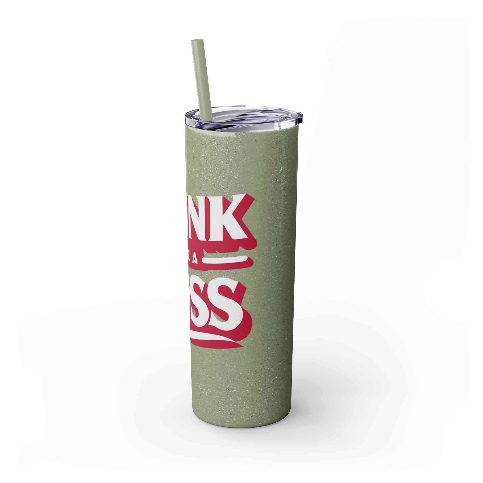 Drink Like A Boss - Skinny Tumbler with Straw, 20oz