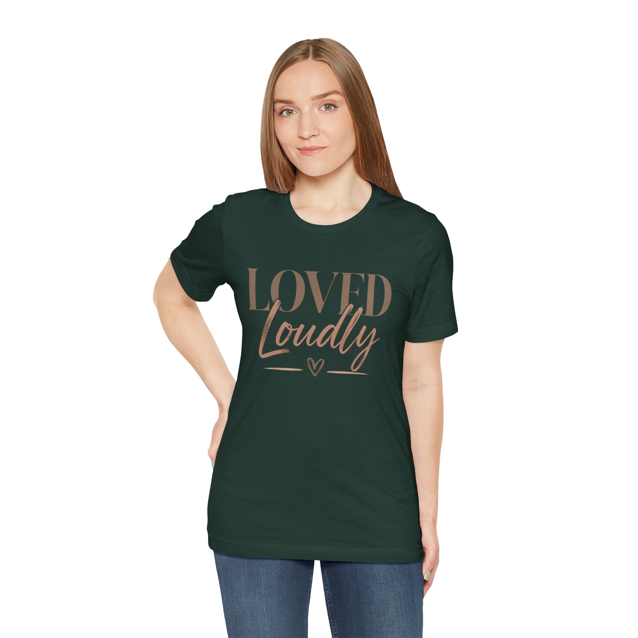 Loved Loudly - Jersey Short Sleeve Tee