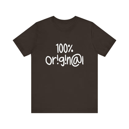 100% Or!g!n@l - Unisex Jersey Short Sleeve Tee