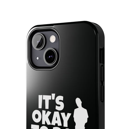 It's Okay To Be Good - Tough Phone Cases