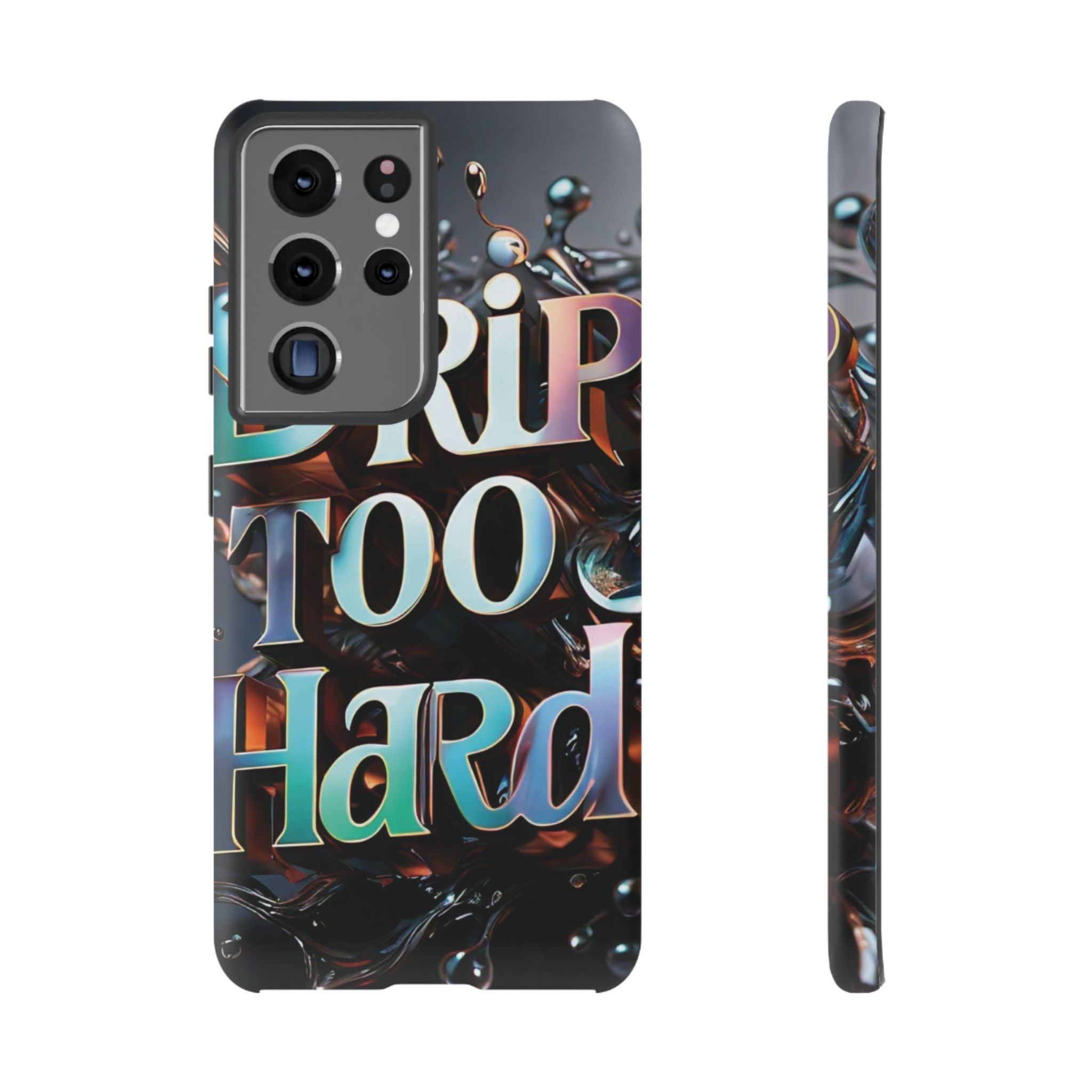 "Drip Too Hard" - Tough Cases