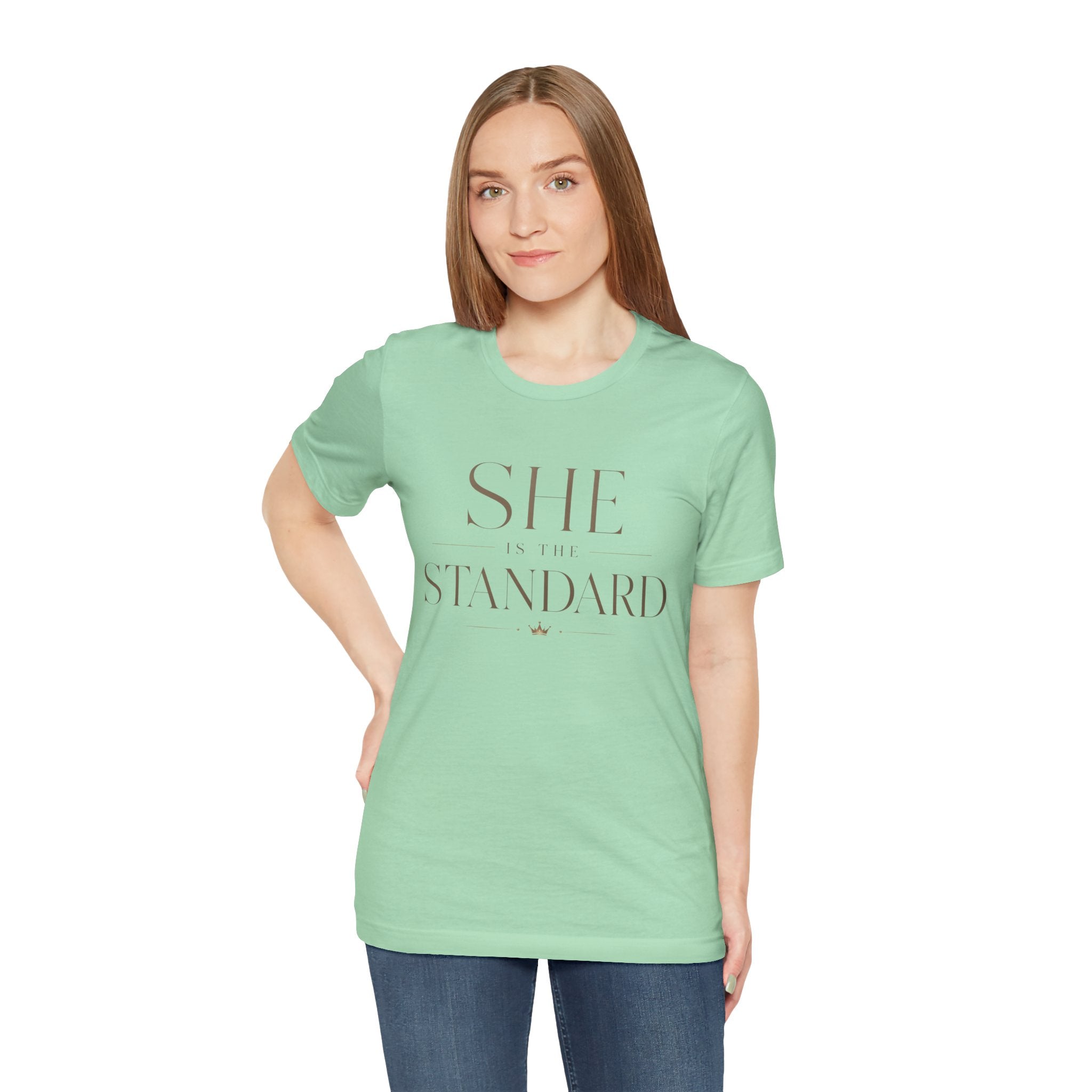 SHE is the STANDARD - Jersey Short Sleeve Tee