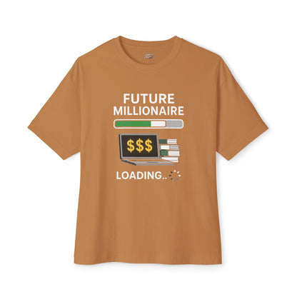 Future Millionaire Loading - Unisex Oversized Boxy Tee