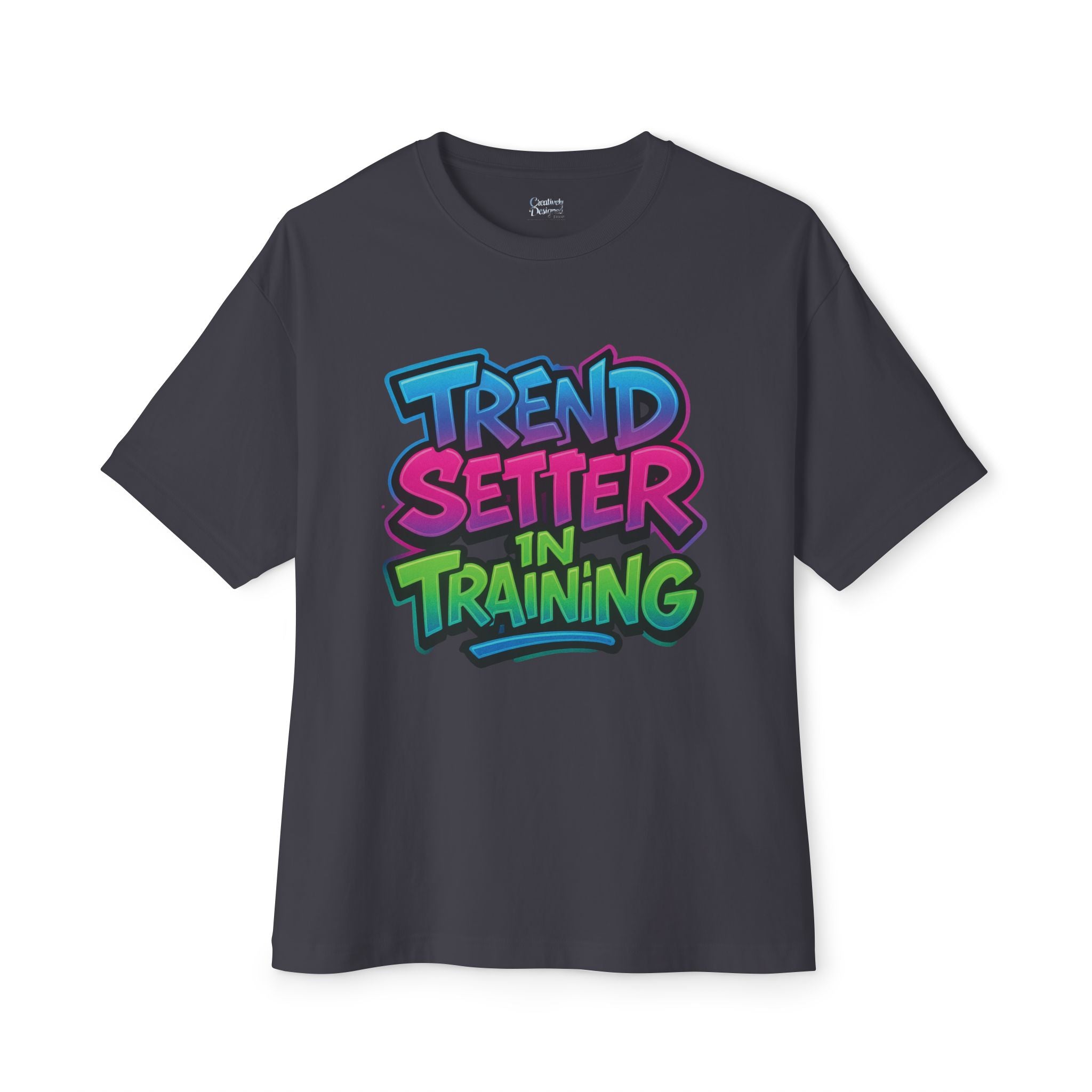 Trend Setter In Training - Unisex Oversized Boxy Tee