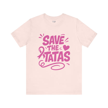 Save the Tatas - Unisex Jersey Short Sleeve Tee