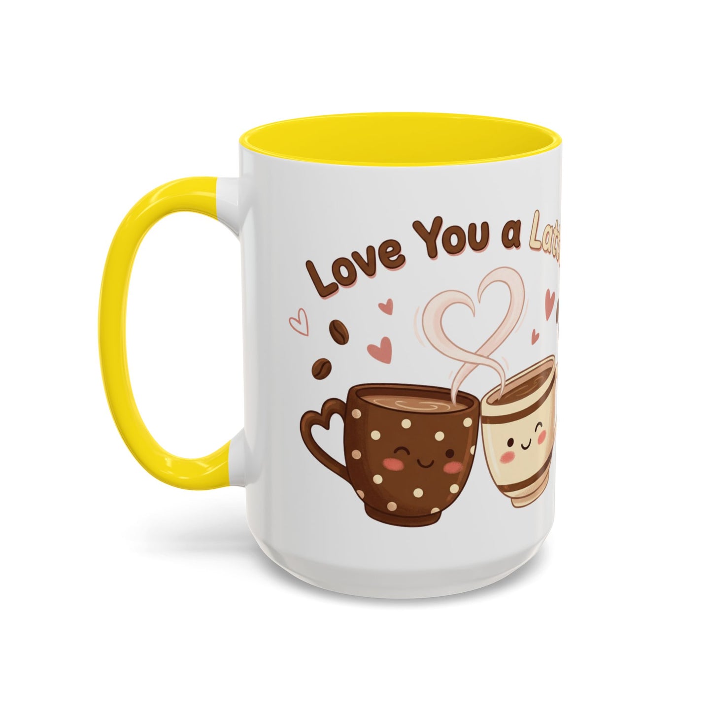 Love You A Latte – Accent Coffee Mug