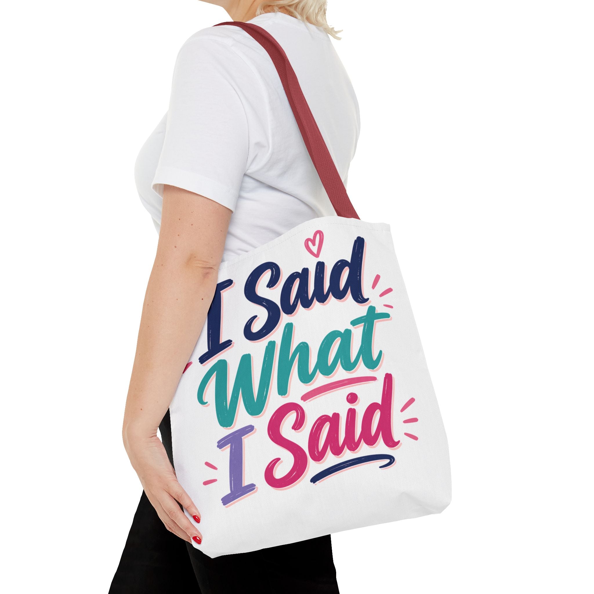 I Said What I Said - Tote Bag