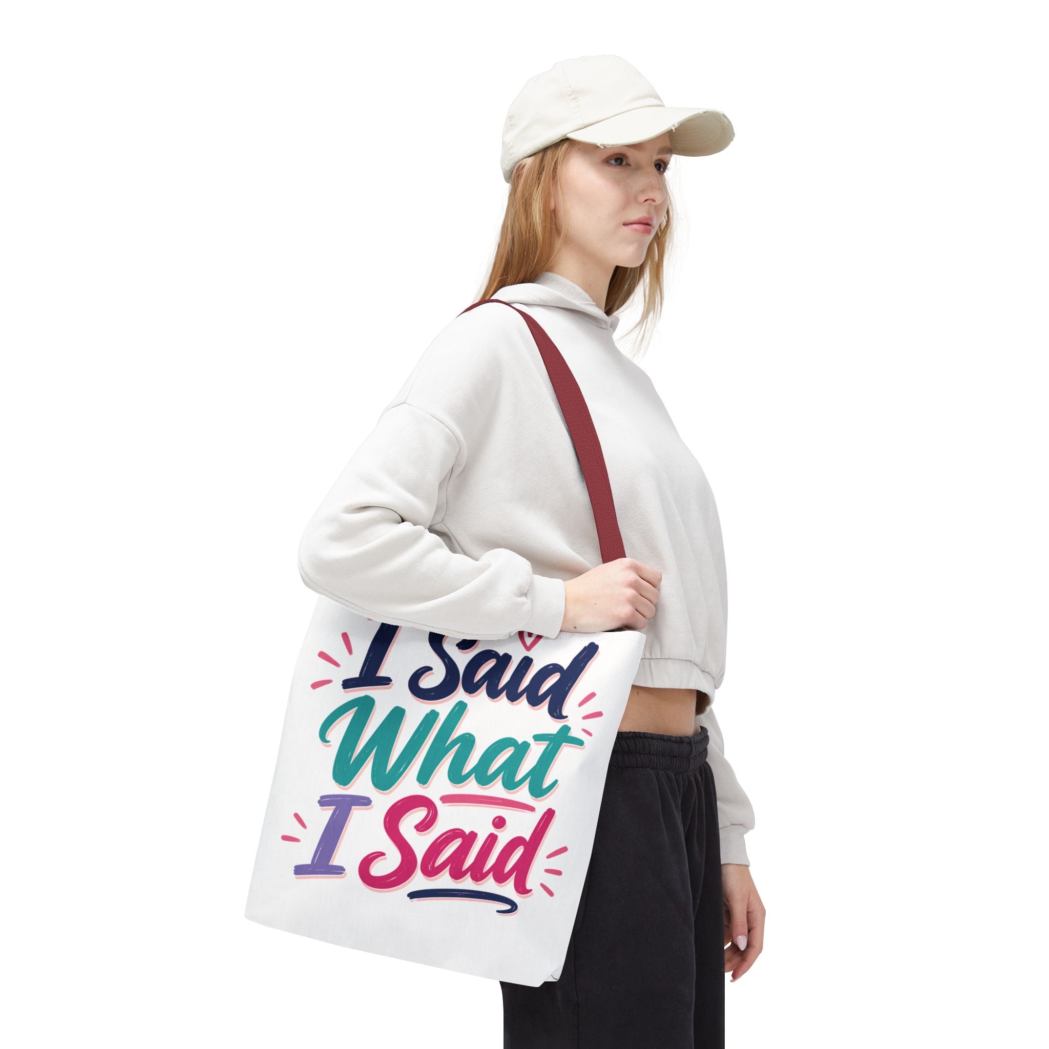 I Said What I Said - Tote Bag