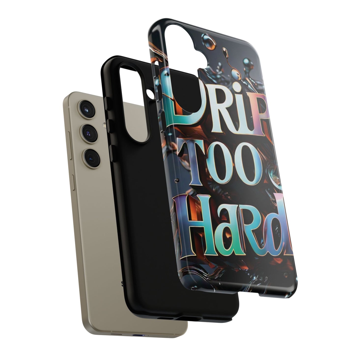"Drip Too Hard" - Tough Cases