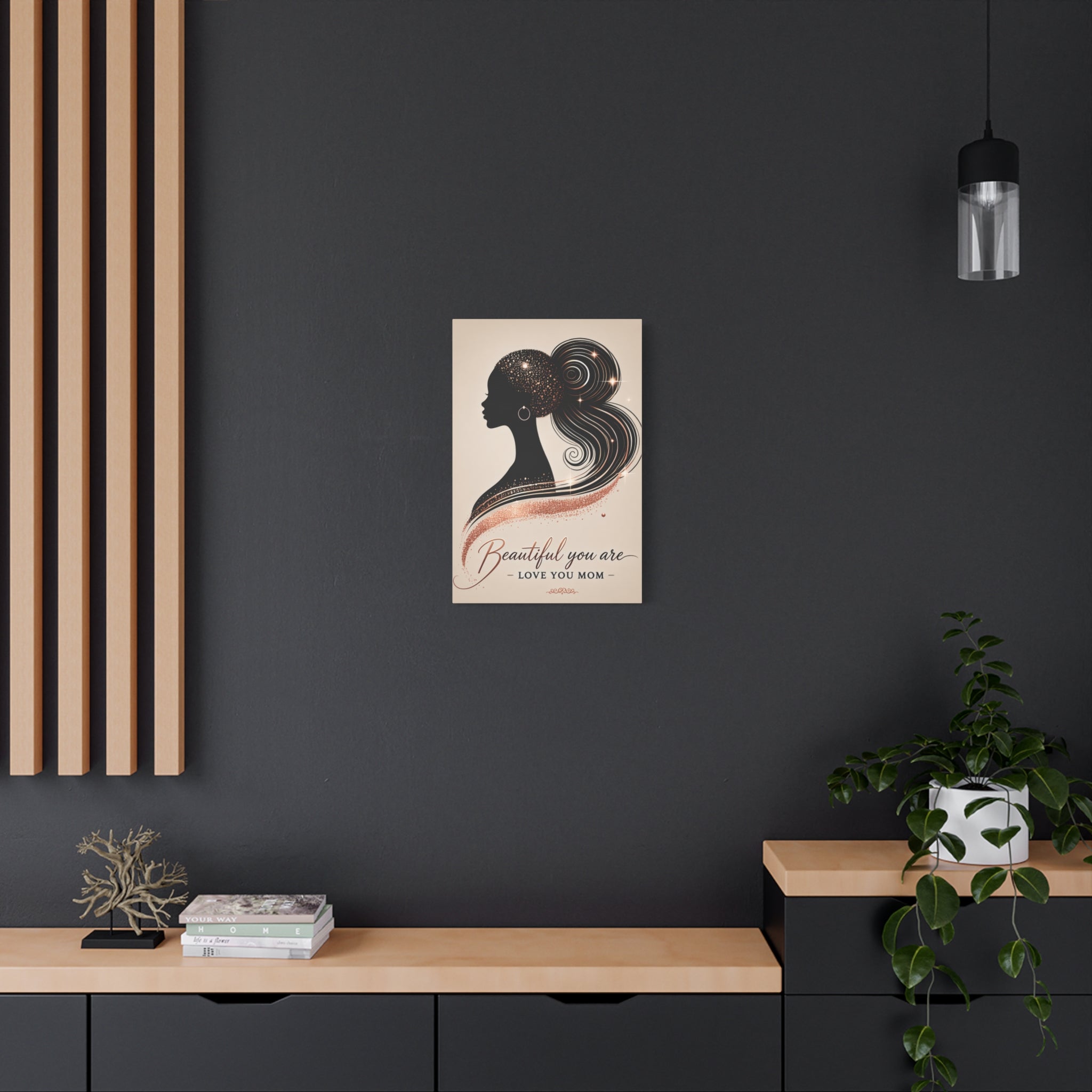 Beautiful You Are – Love You Mom - Matte Canvas Wall Art
