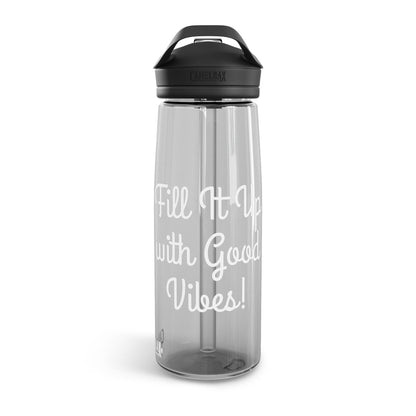 "Fill It Up With Good Vibes" - CamelBak Eddy®  Water Bottle, 20oz\25oz