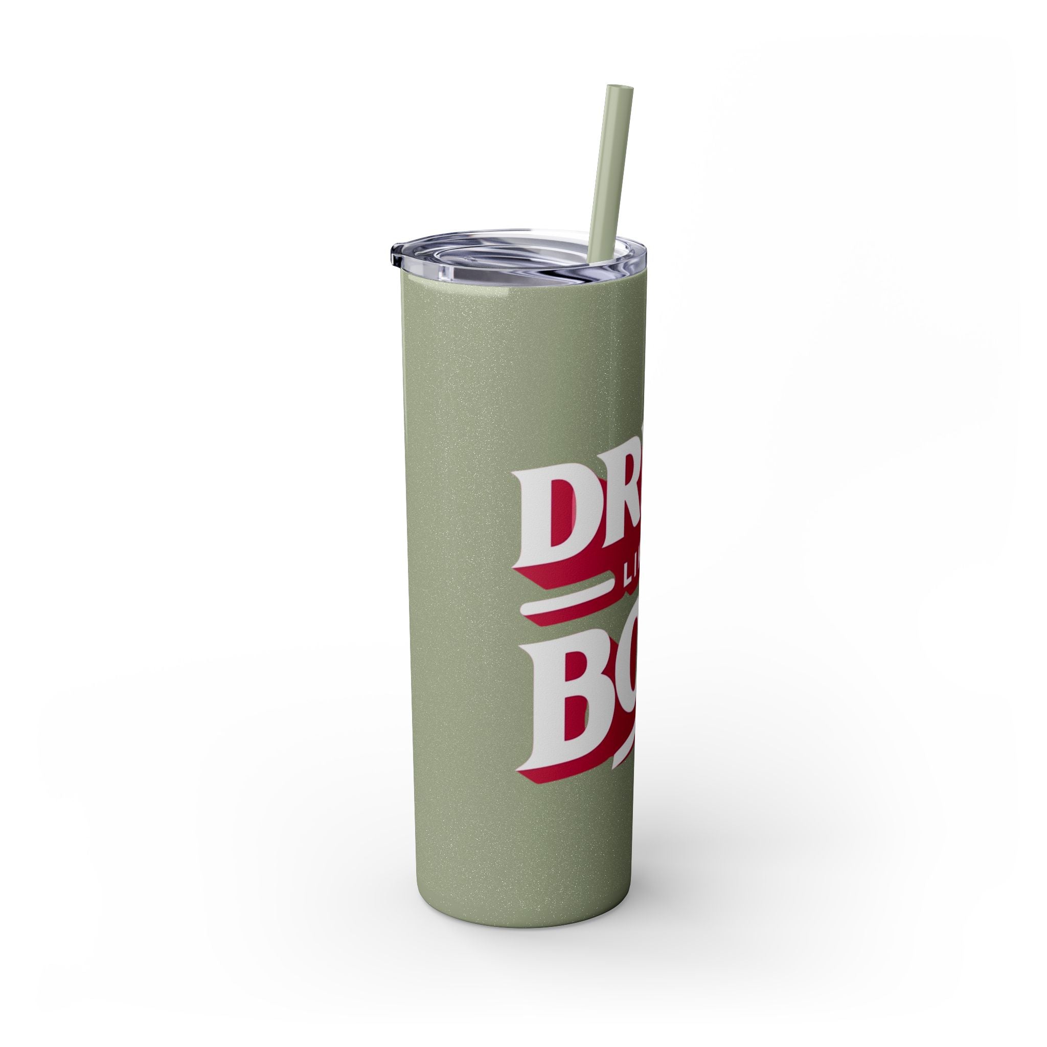 Drink Like A Boss - Skinny Tumbler with Straw, 20oz