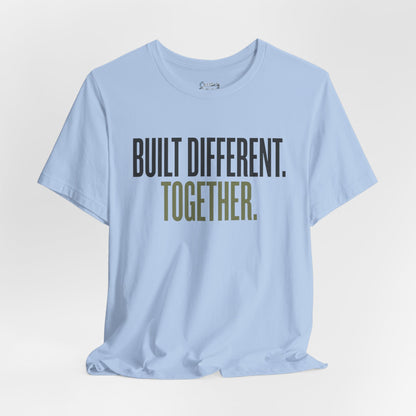 Built Different. Together. – Unisex Tee