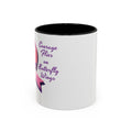 Courage Flies on Butterfly Wings - Accent Coffee Mug