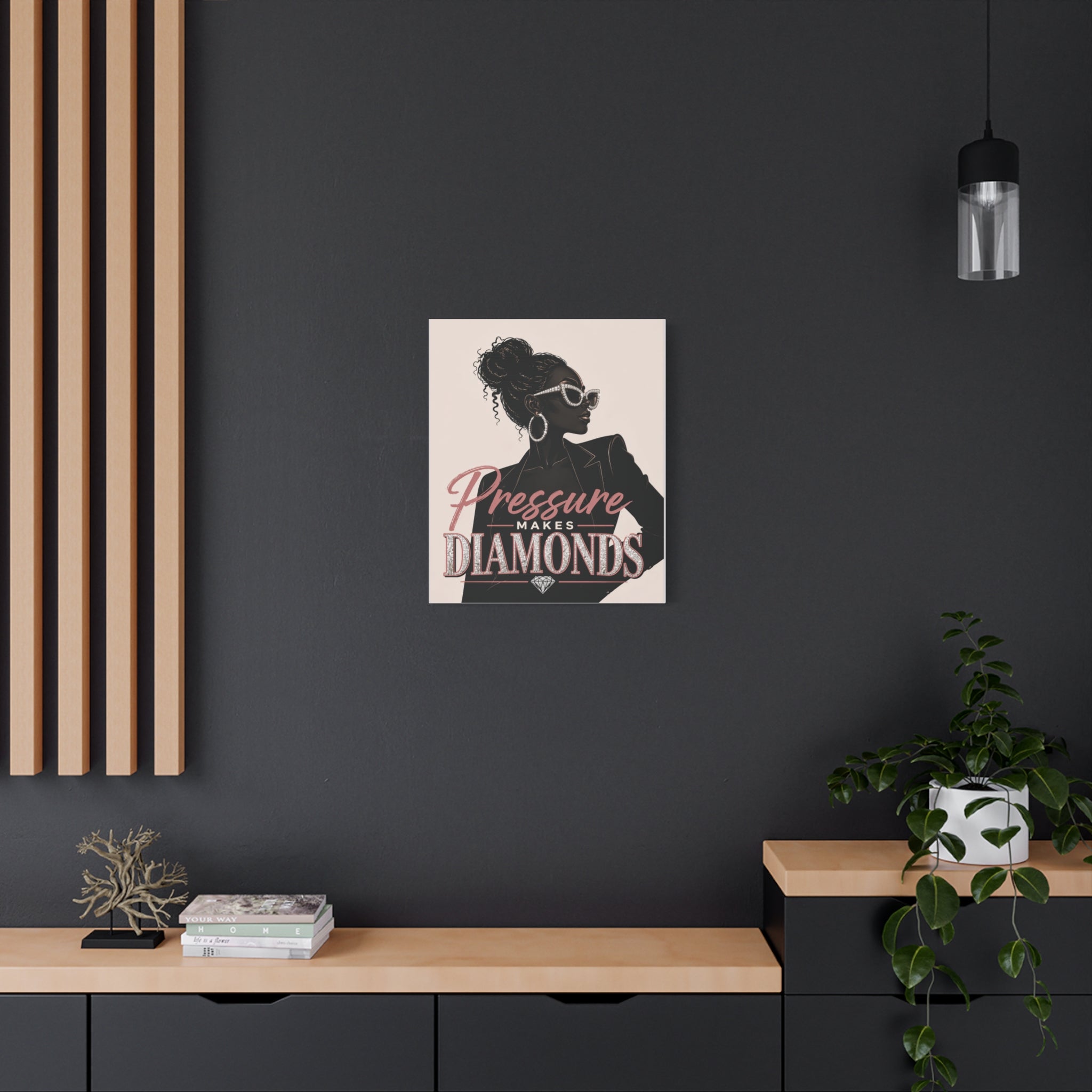 Pressure Makes Diamonds - Matte Canvas Wall Art
