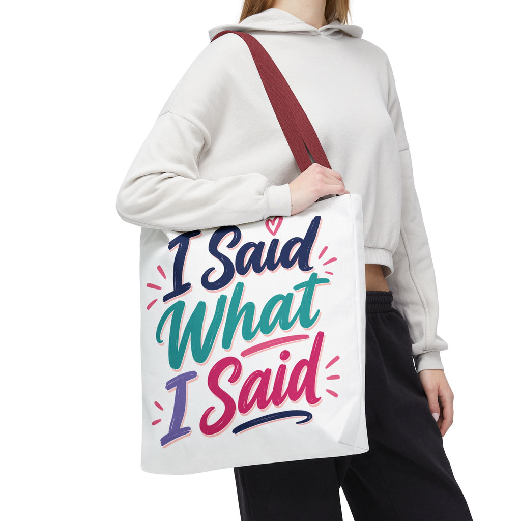 I Said What I Said - Tote Bag