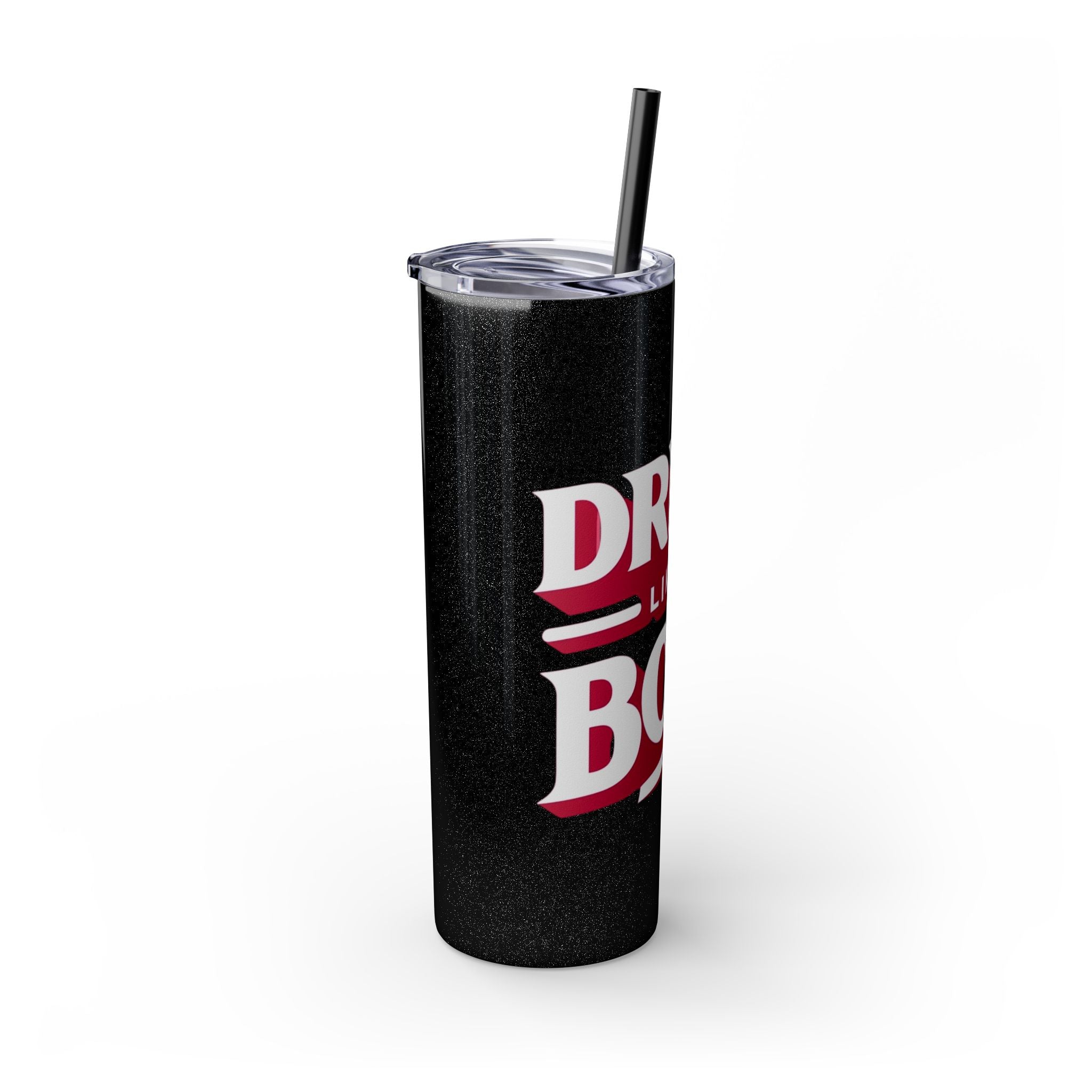 Drink Like A Boss - Skinny Tumbler with Straw, 20oz