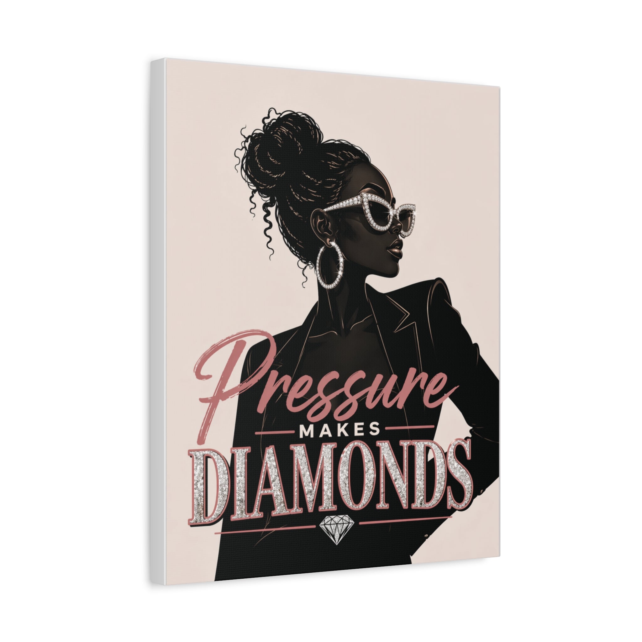 Pressure Makes Diamonds - Matte Canvas Wall Art