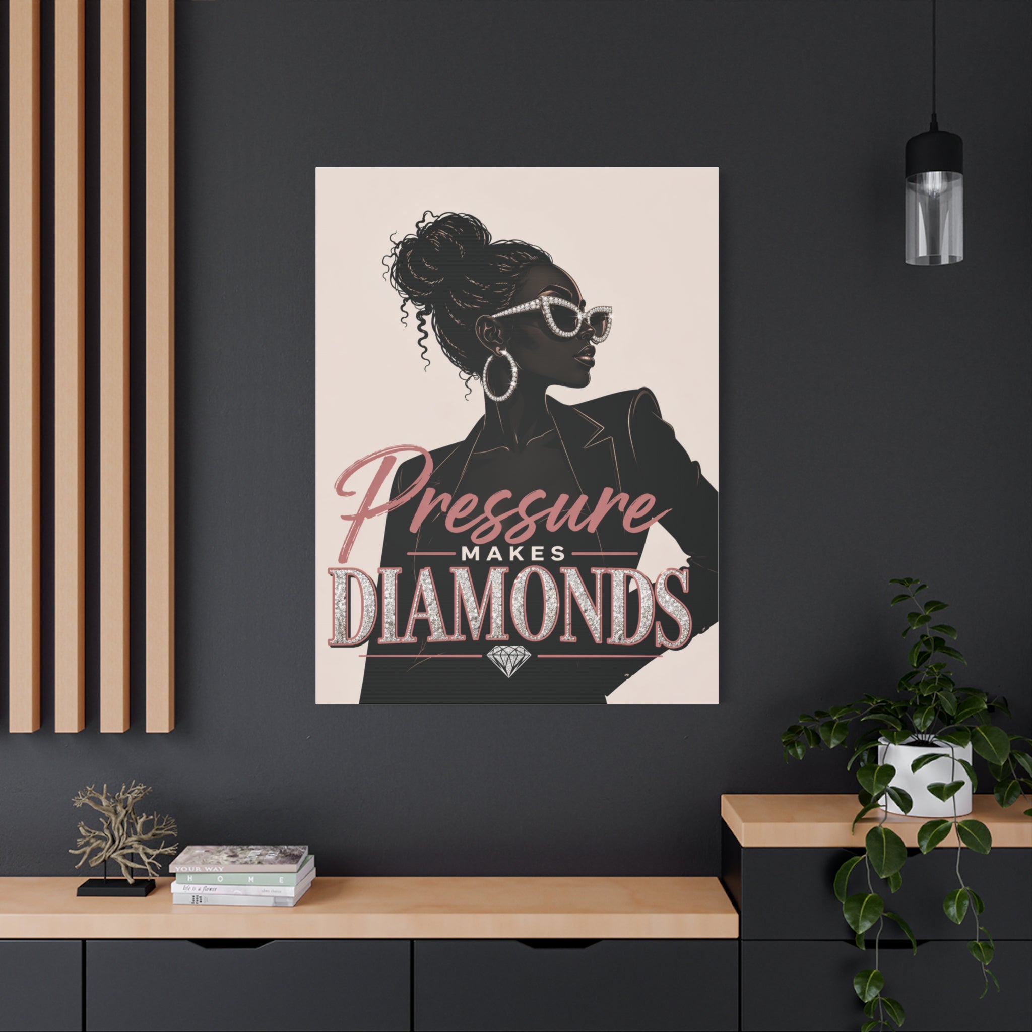 Pressure Makes Diamonds - Matte Canvas Wall Art