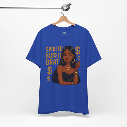 Spoiled, Blessed Brat - Unisex Jersey Short Sleeve Tee
