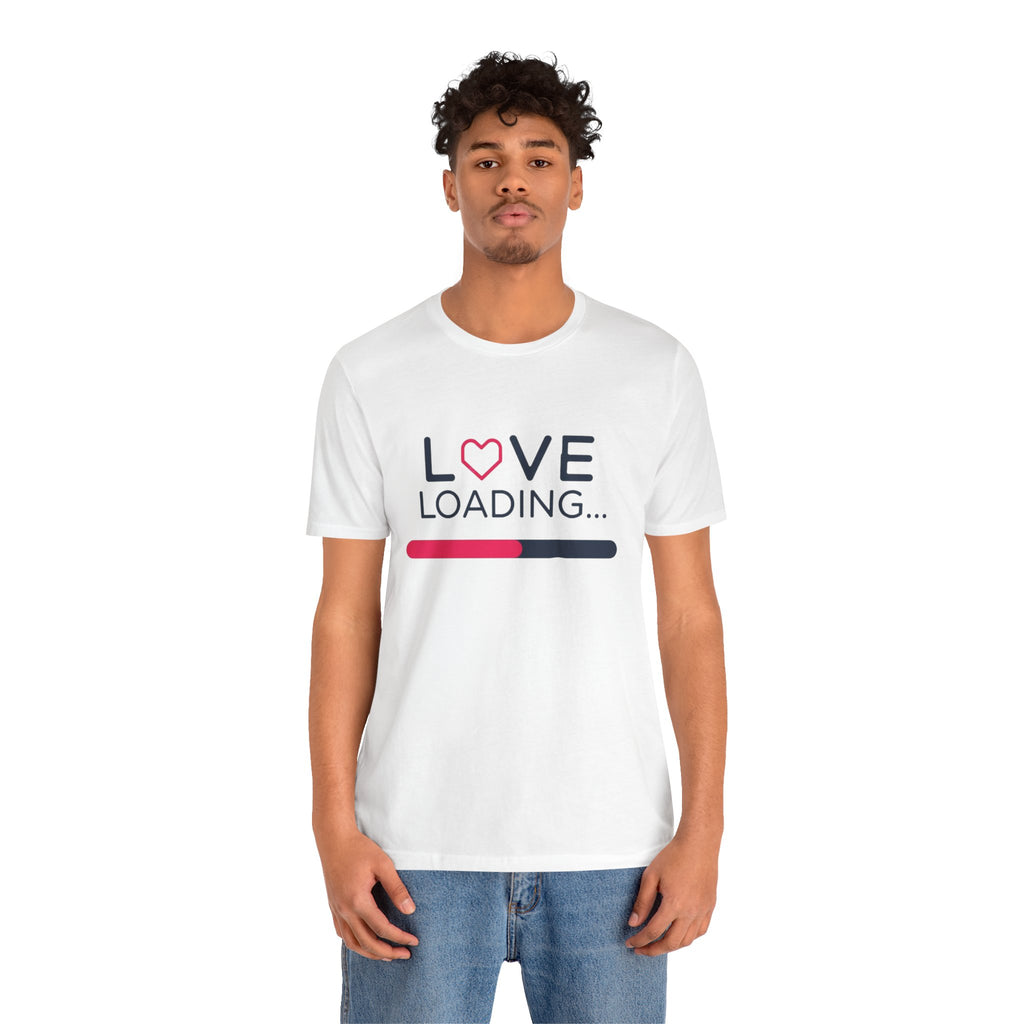 Love Loading – Unisex Tee