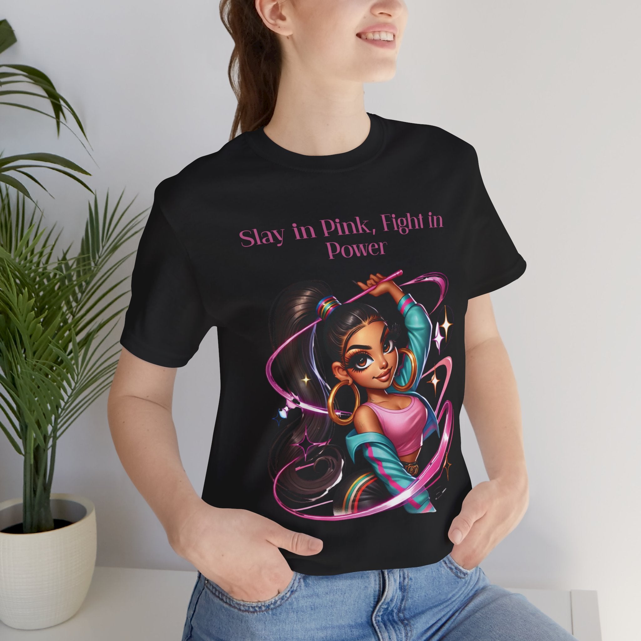 Slay in Pink, Fight in Power - Unisex Jersey Short Sleeve Tee