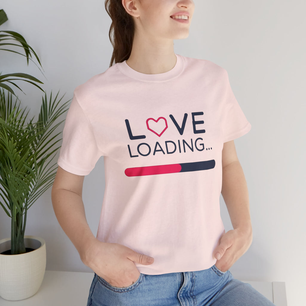 Love Loading – Unisex Tee