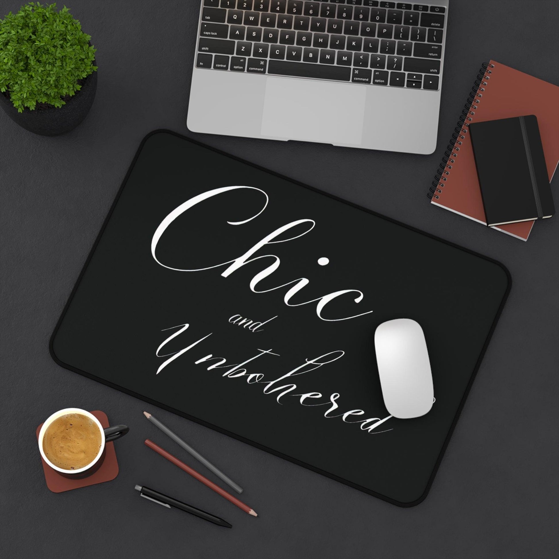 "Chic & Unbothered" - Desk Mat - Creatively Designed Shop