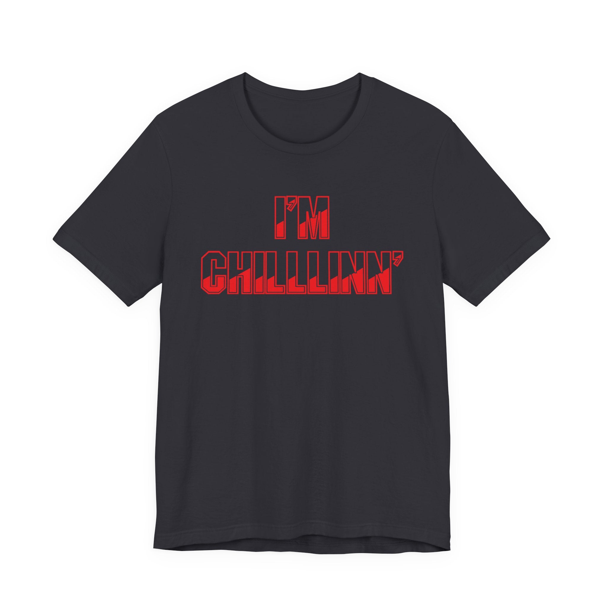 "I'M CHILLLINN" (Red) - Unisex Jersey Short Sleeve Tee