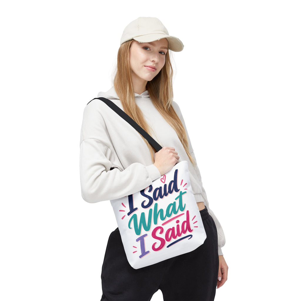 I Said What I Said - Tote Bag