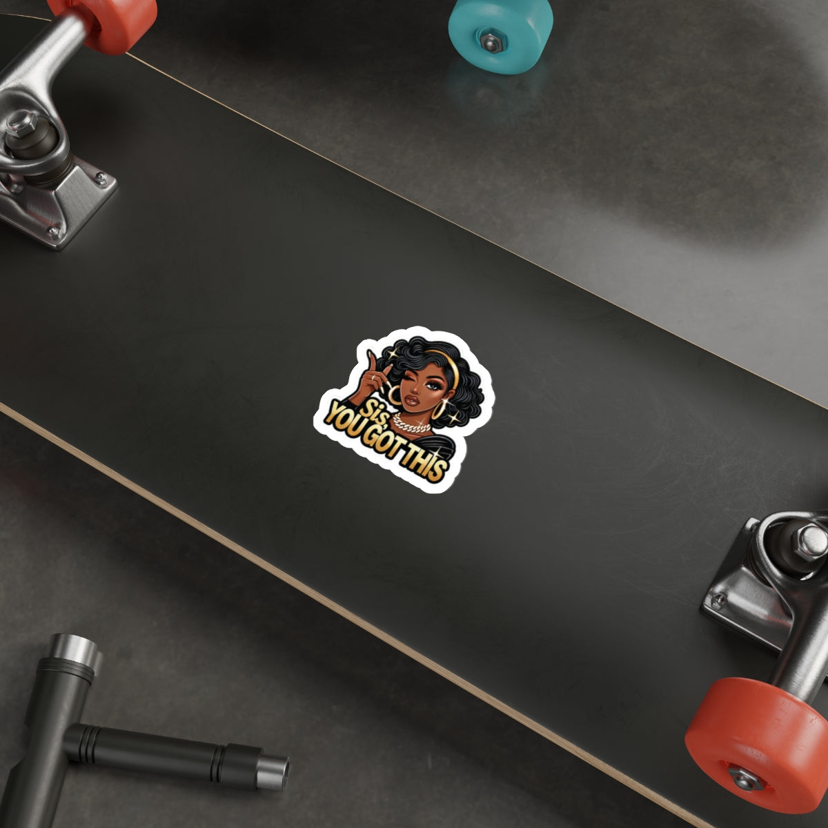 Sis, You Got This - Die-Cut Sticker