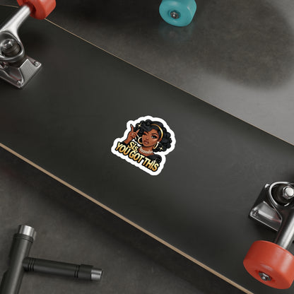 Sis, You Got This - Die-Cut Sticker