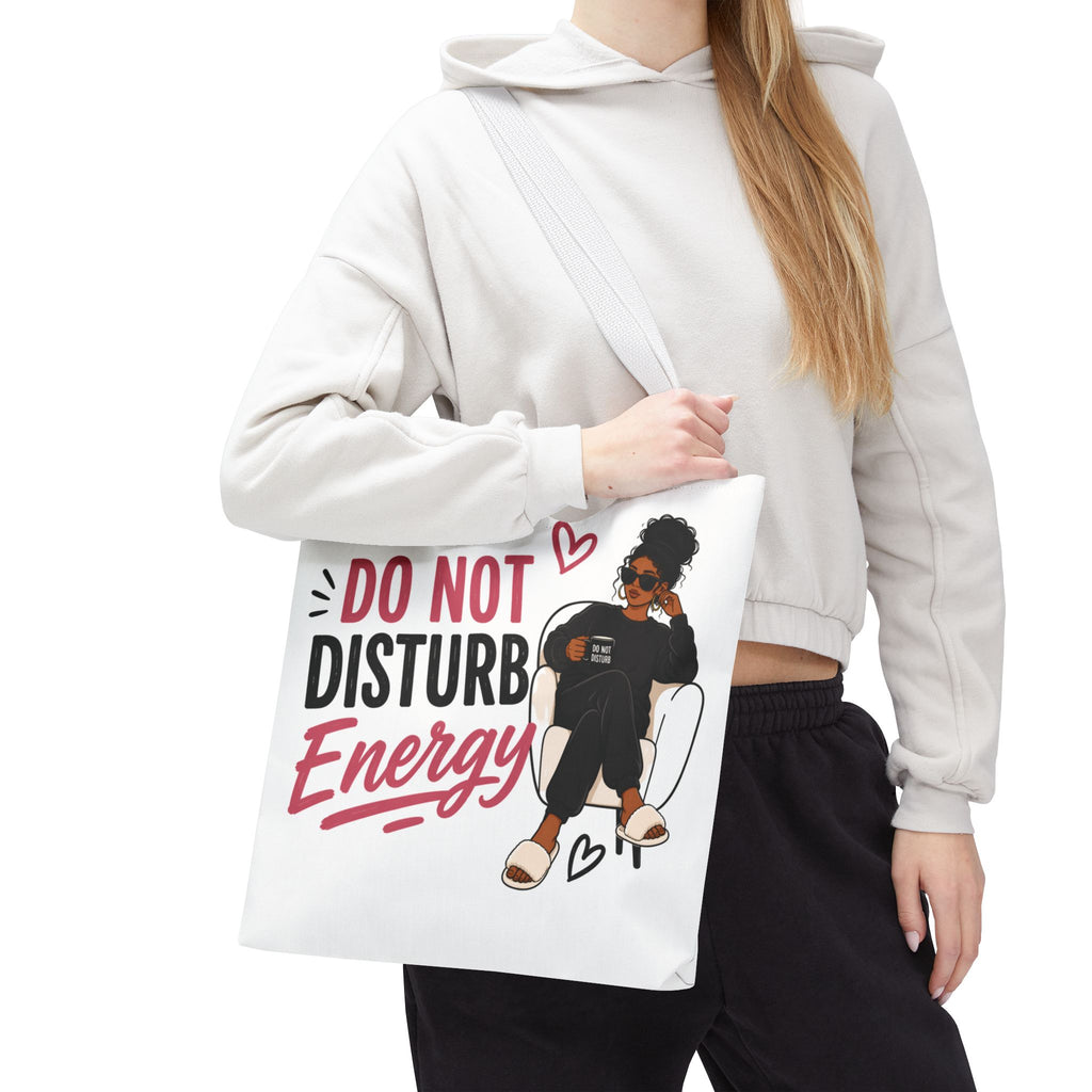 Do Not Disturb Energy - Tote Bag