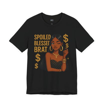 Spoiled, Blessed Brat - Unisex Jersey Short Sleeve Tee