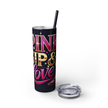 Pink, Sip & Love - Skinny Tumbler with Straw, 20oz - Creatively Designed Shop