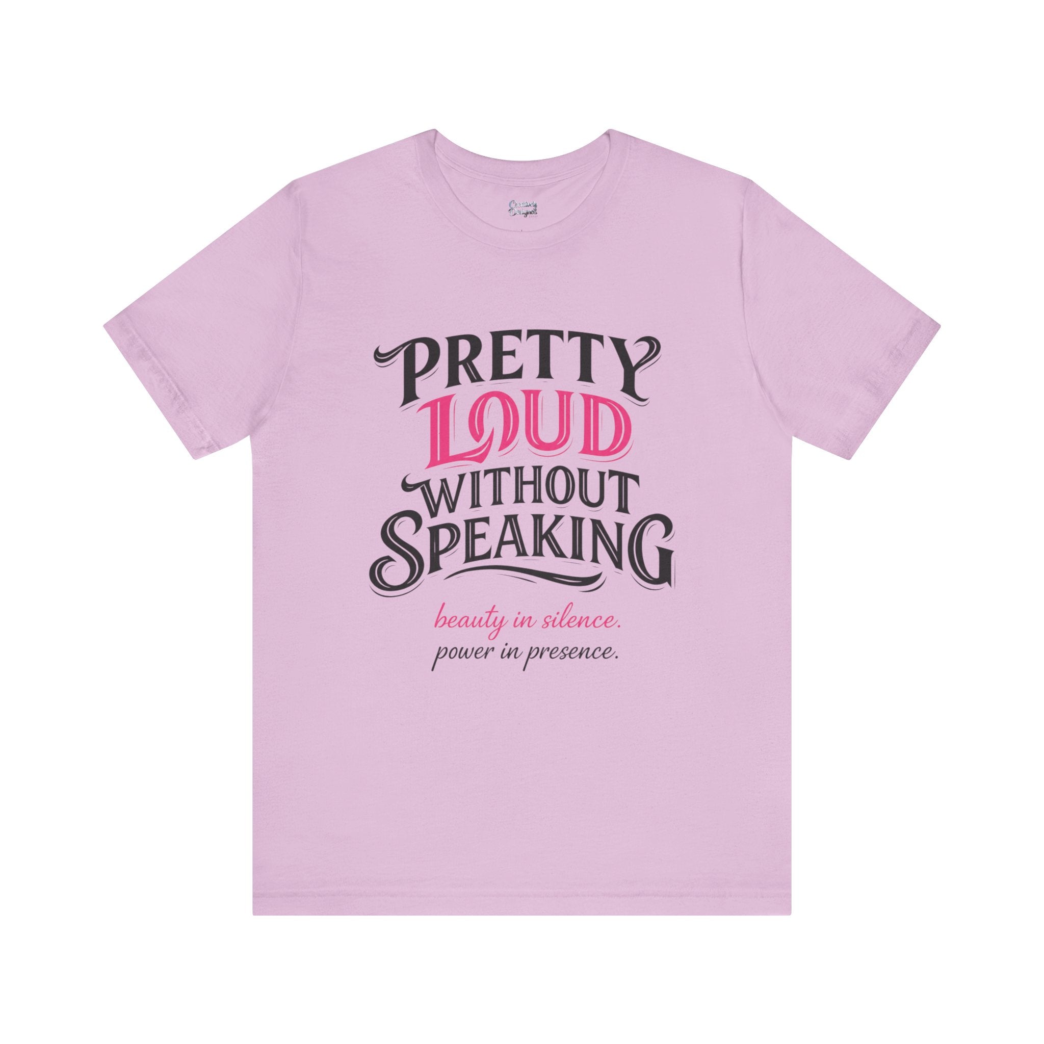 Pretty Loud Without Speaking - Jersey Short Sleeve Tee