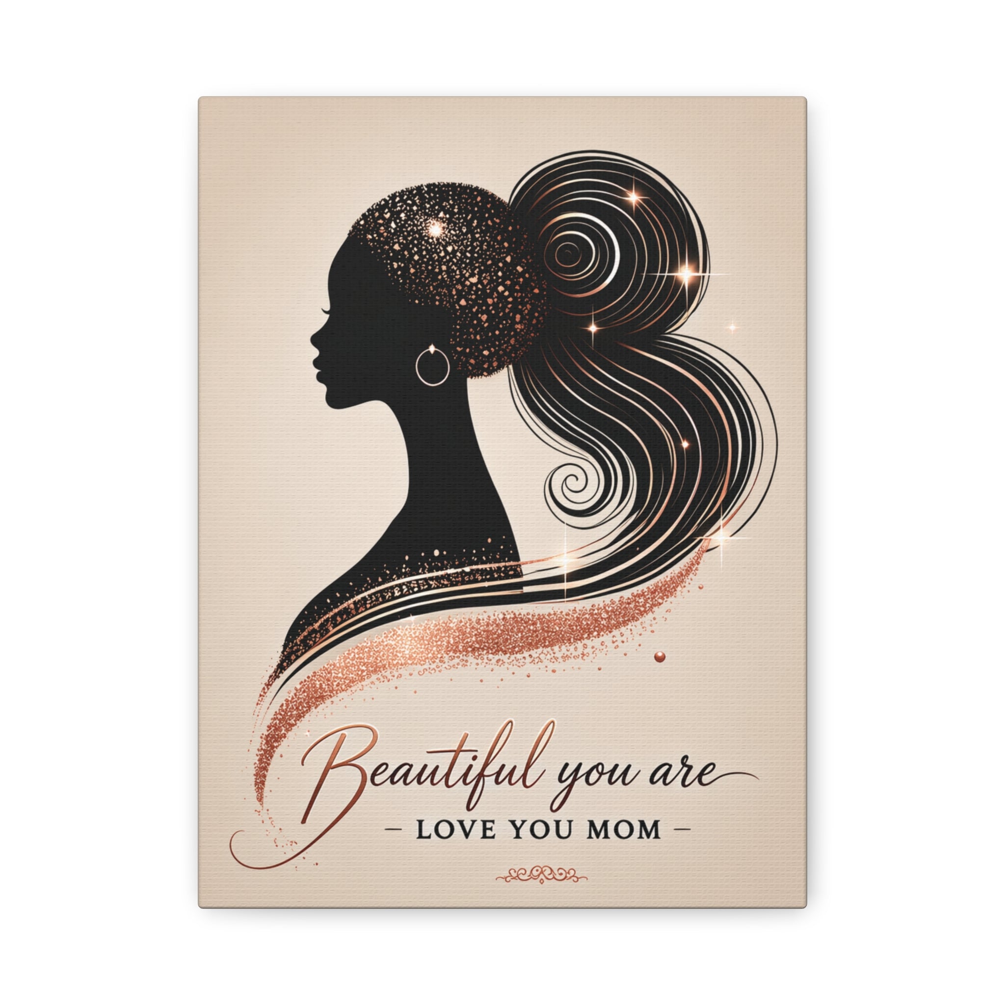Beautiful You Are – Love You Mom - Matte Canvas Wall Art