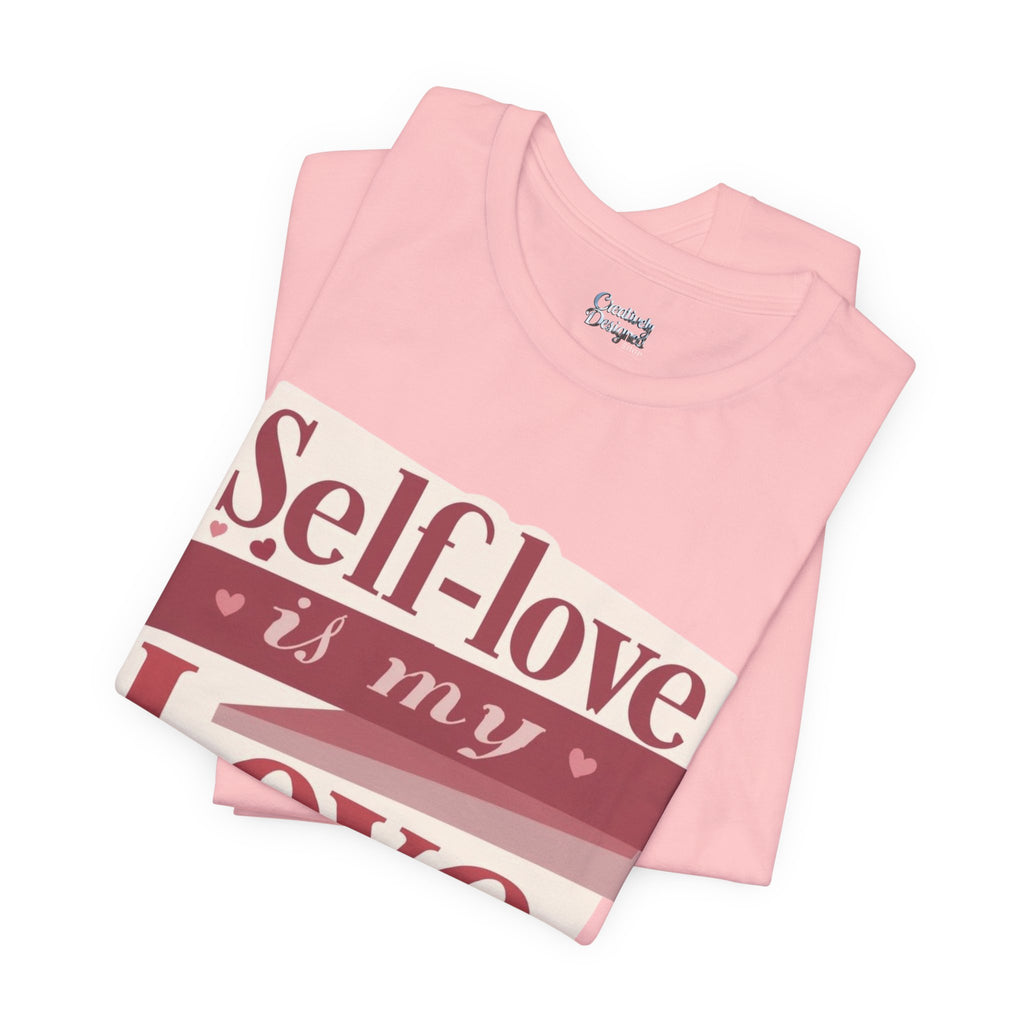 Self-Love Is My Love Language – Unisex Tee