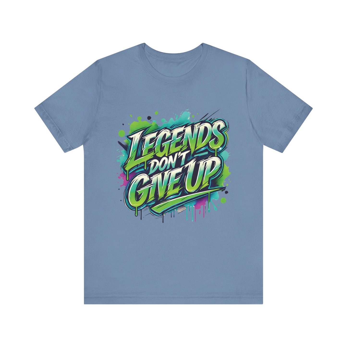 Legends Don't Give Up - Unisex Jersey Short Sleeve Tee