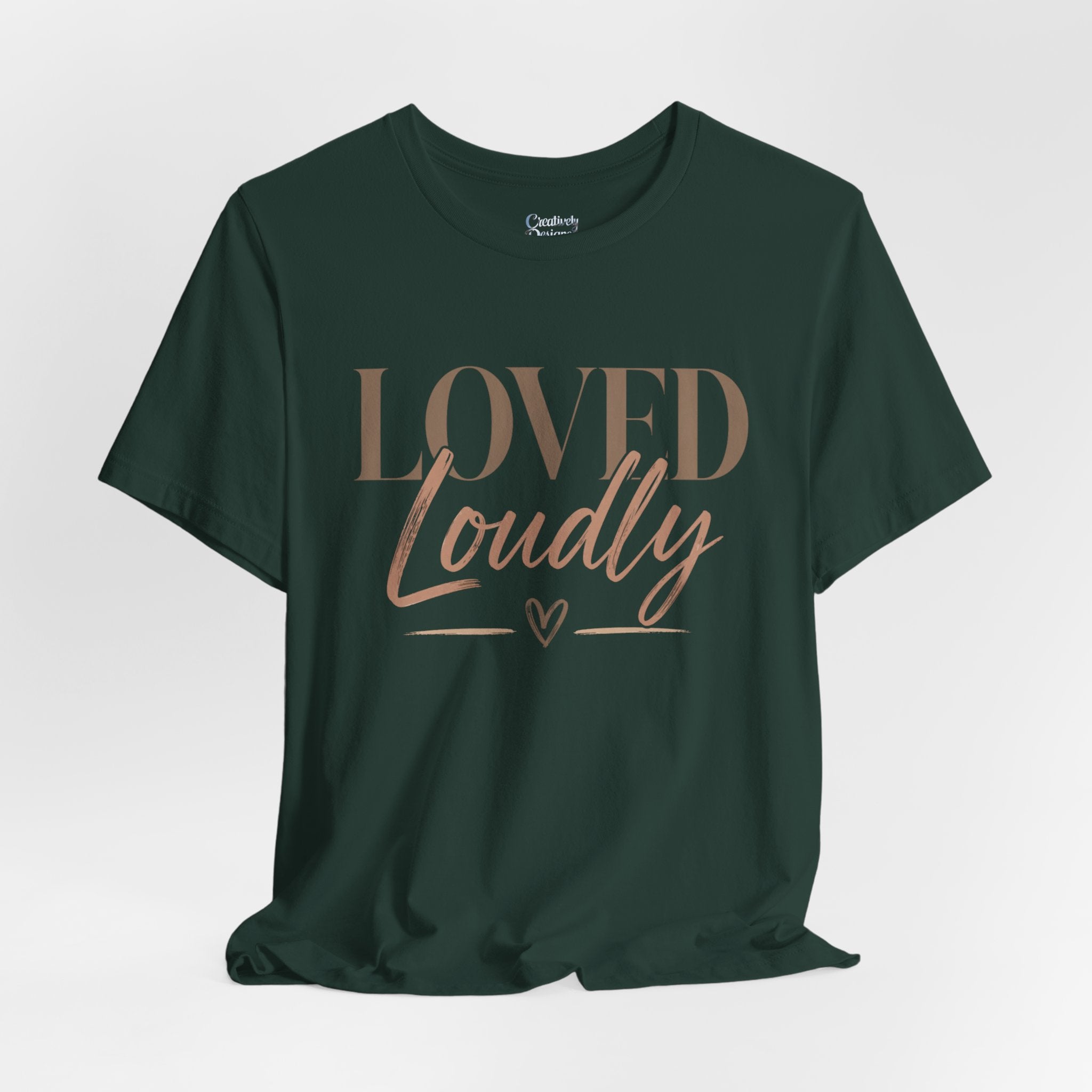 Loved Loudly - Jersey Short Sleeve Tee