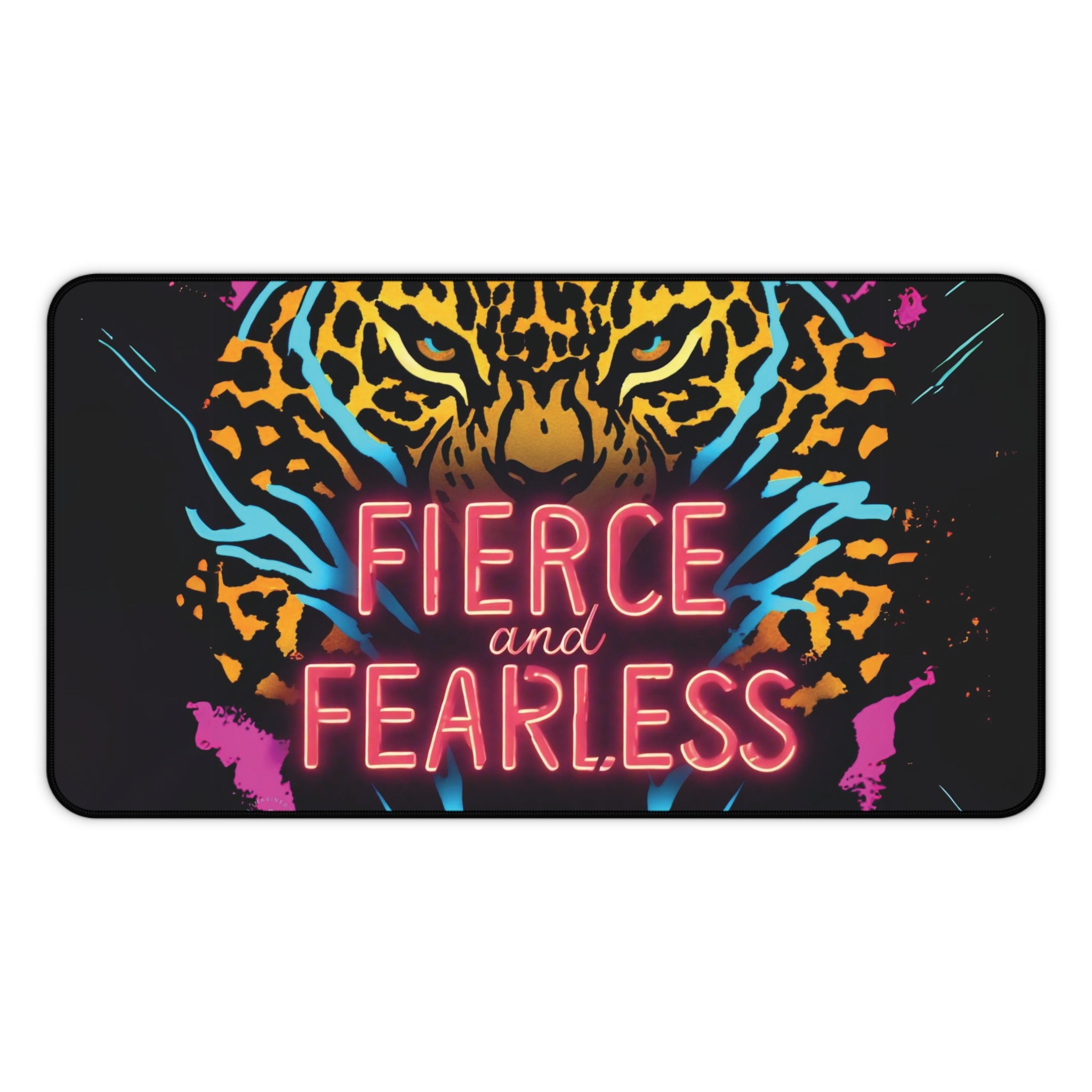 "Fierce & Fearless" - Desk Mat