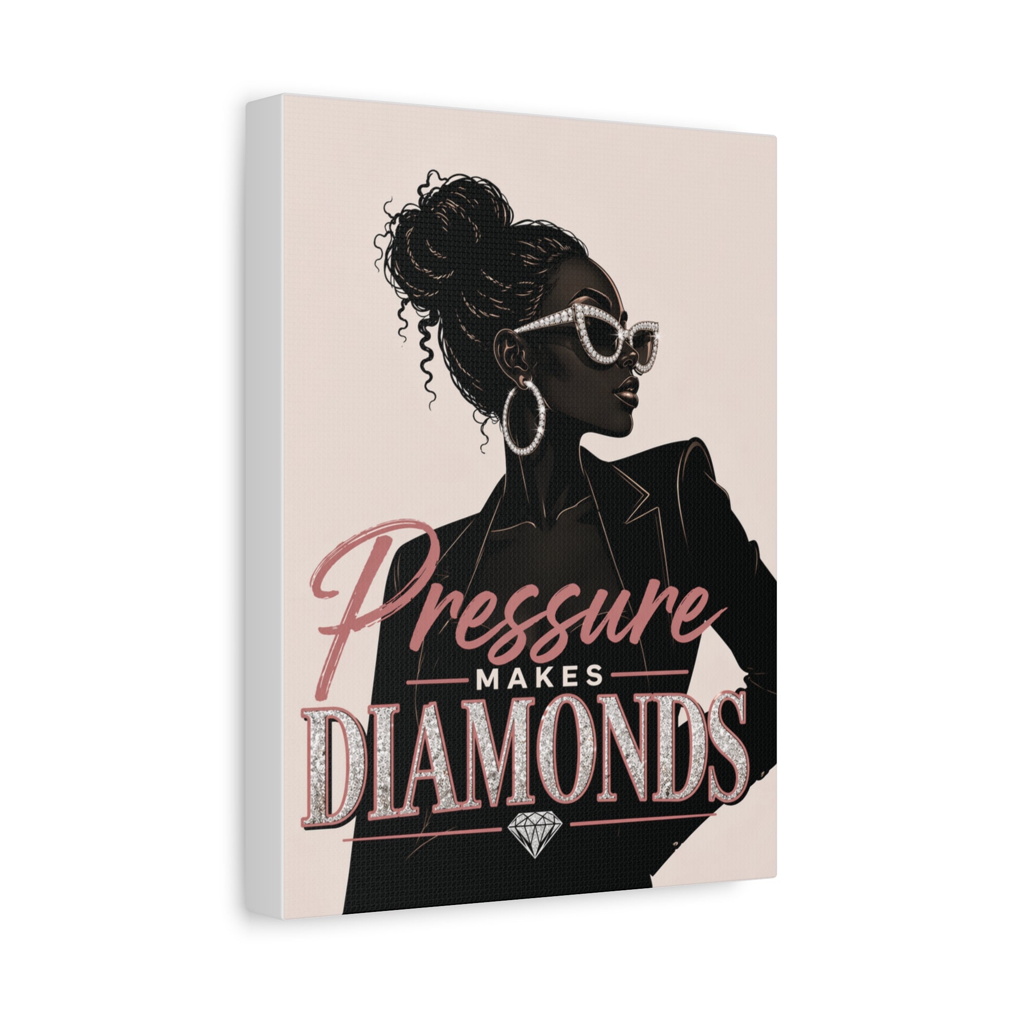 Pressure Makes Diamonds - Matte Canvas Wall Art