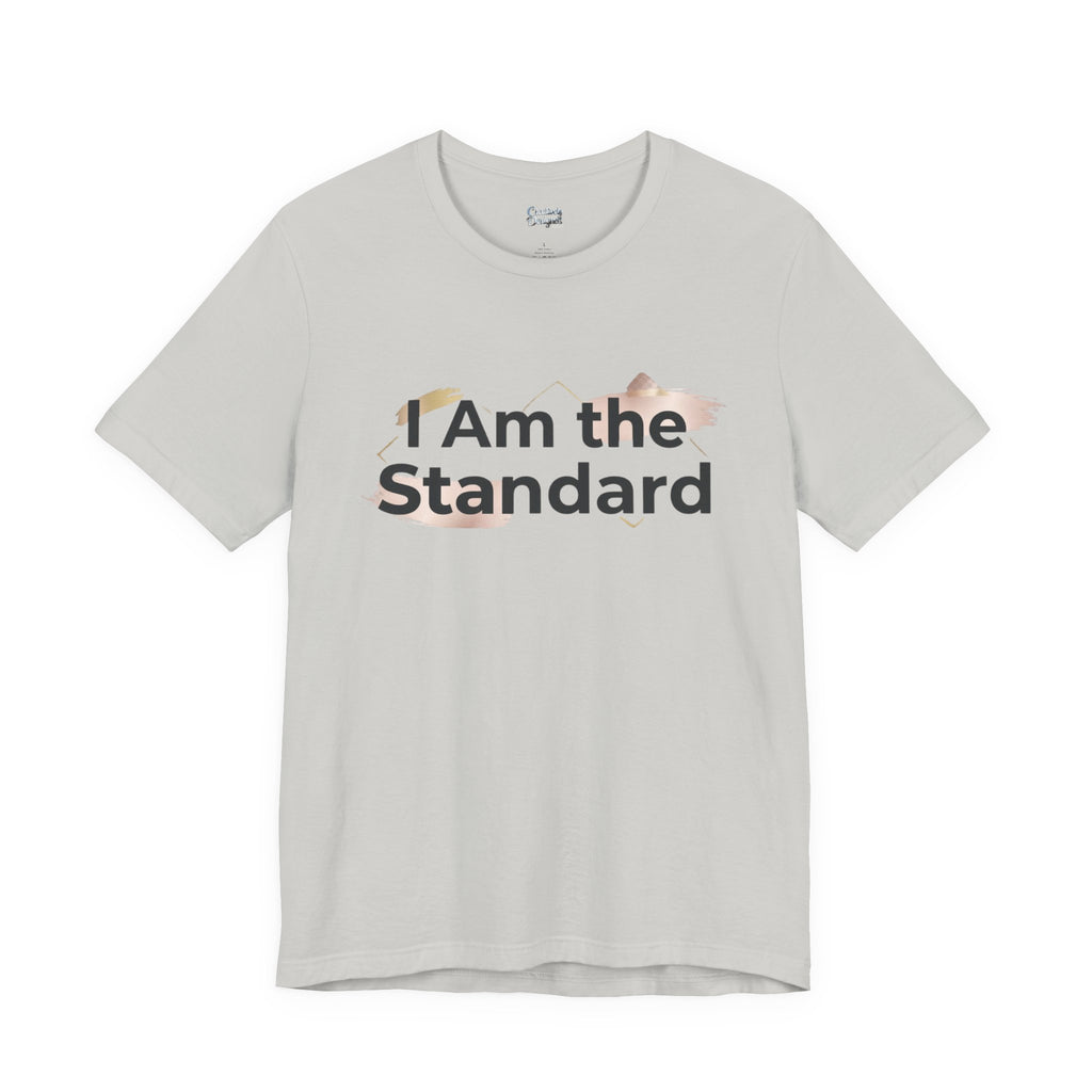 I Am the Standard – Unisex Tee