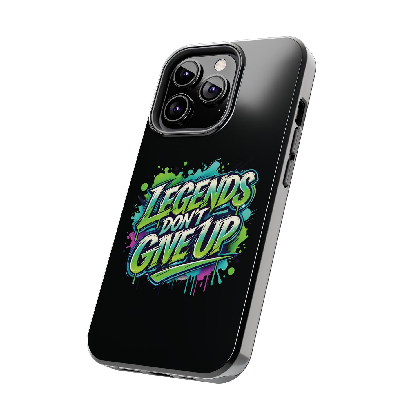 Legends Don't Give Up - Tough Phone Cases